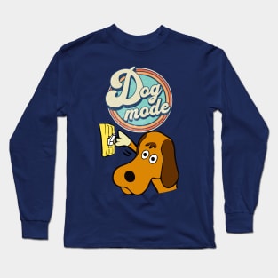 Dog Mode On Long Sleeve T-Shirt